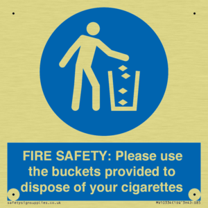 FIRE SAFETY: Please use the buckets provided to dispose of your cigarettes